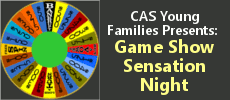CAS Young Families Game Show Sensation!